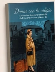 Donne con la valigia. Primiero, storie di emigrazione