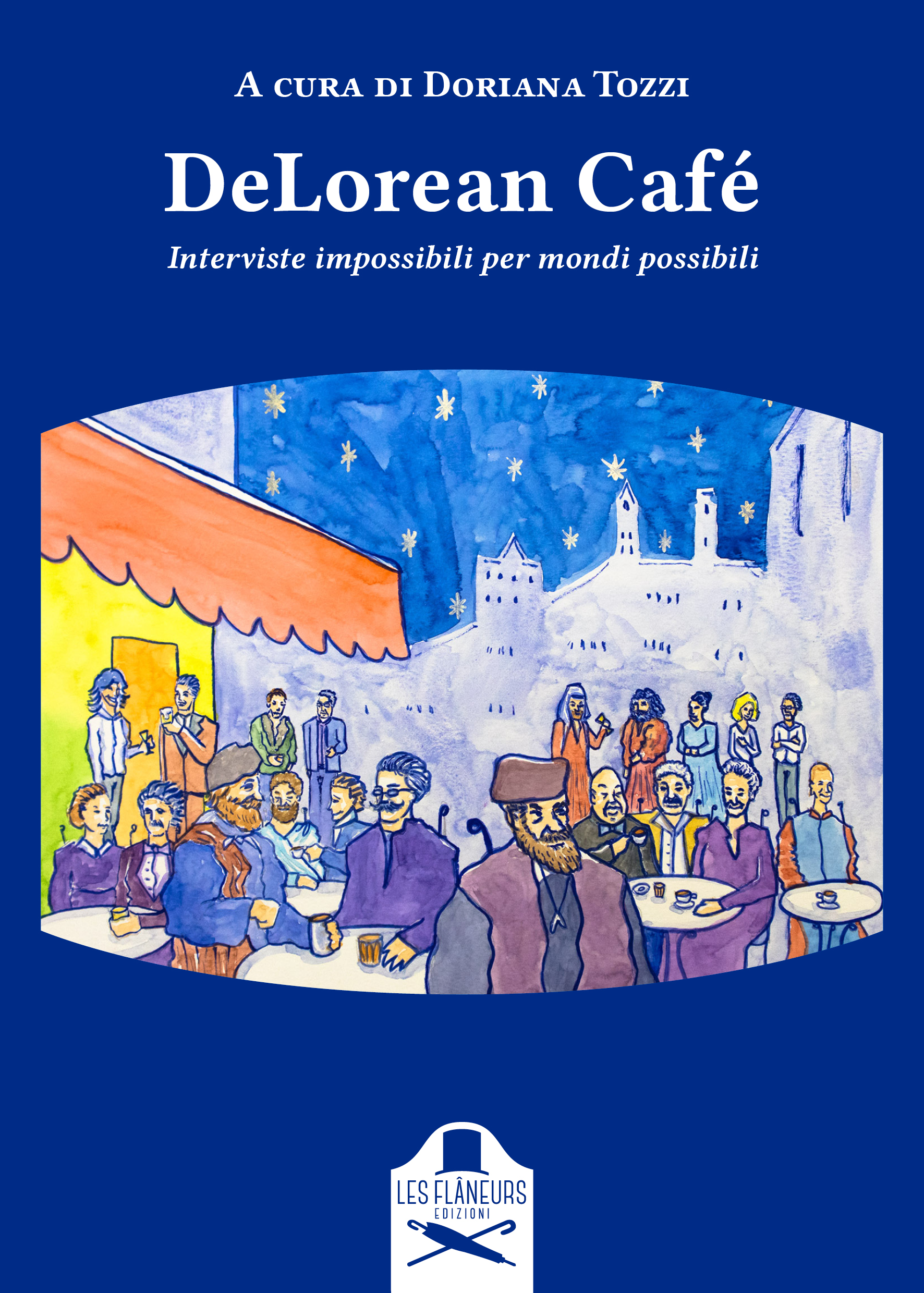 DeLorean Café Interviste impossibili per mondi possibili