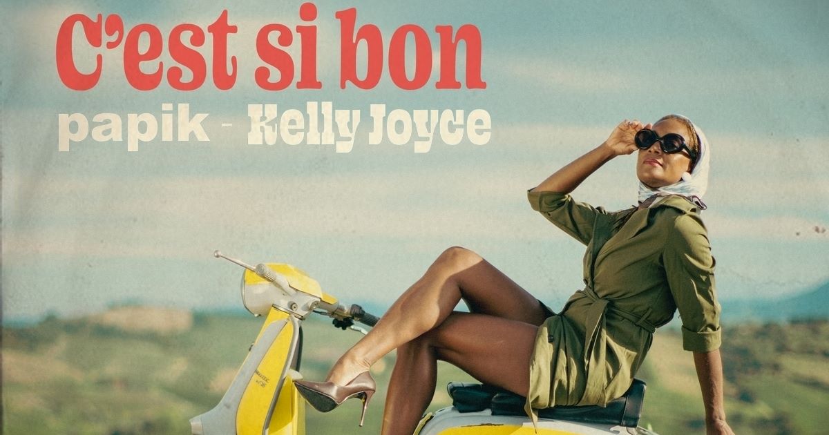C’est si bon, il nuovo singolo di Papik e Kelly Joyce