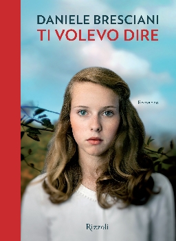 Ti volevo dire di Daniele Bresciani