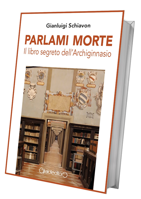 PARLAMI MORTE  Il libro segreto dell’Archiginnasio
