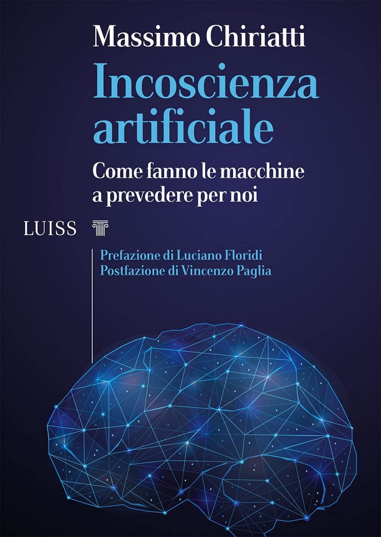 Incoscienza Artificiale, il nuovo libro di Massimo Chiriatti