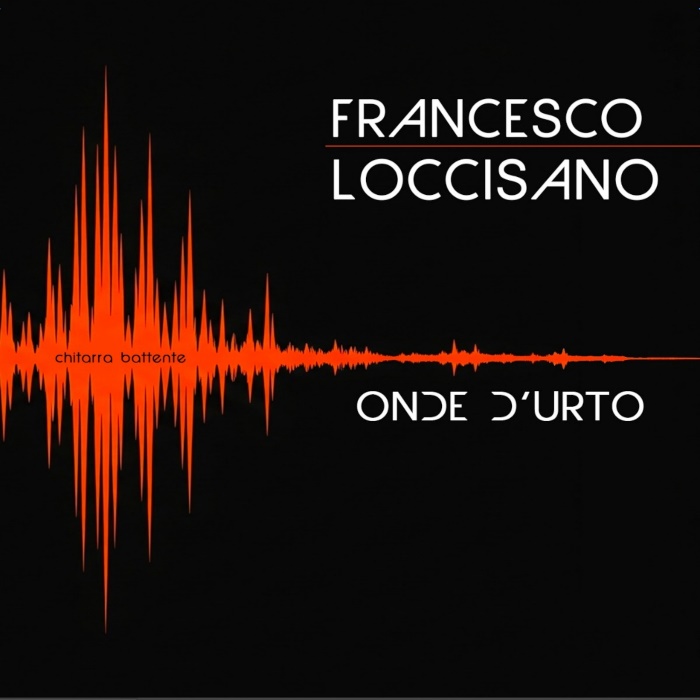 FRANCESCO LOCCISANO presenta ONDE D'URTO